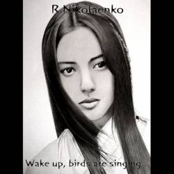 Roman Nikolaenko : Wake Up, Birds Are Singing?.?.?.